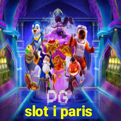 slot i paris