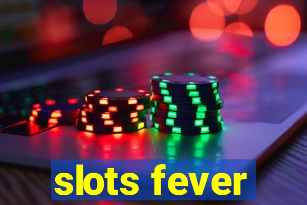 slots fever