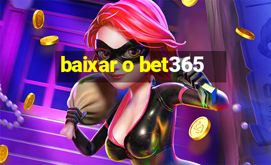 baixar o bet365