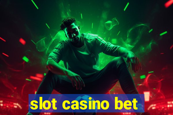 slot casino bet