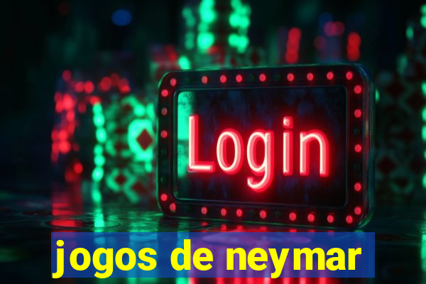 jogos de neymar