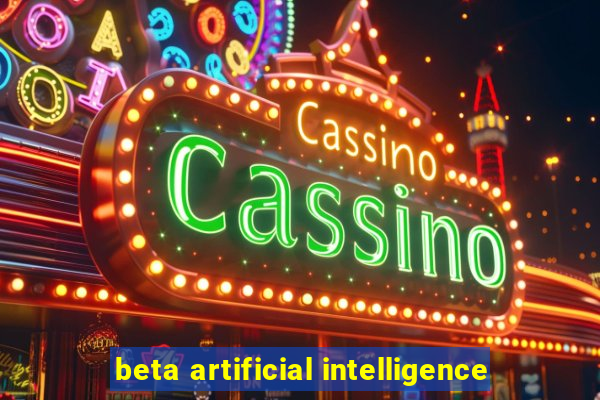 beta artificial intelligence