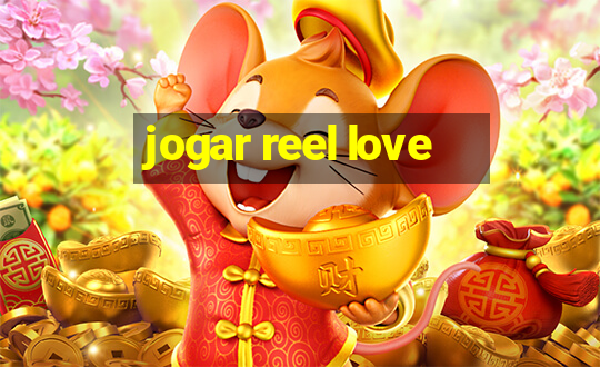 jogar reel love