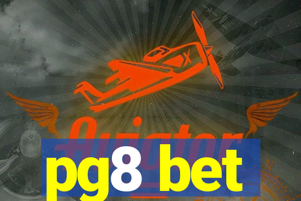 pg8 bet