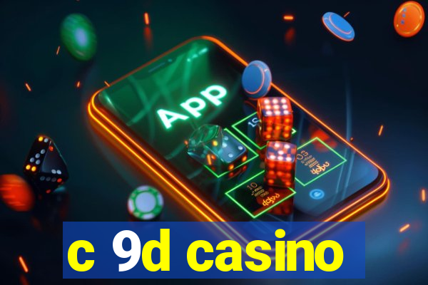 c 9d casino