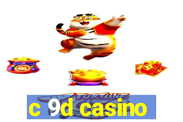 c 9d casino