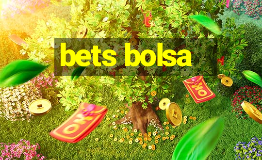 bets bolsa