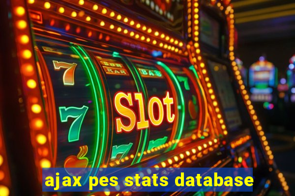 ajax pes stats database