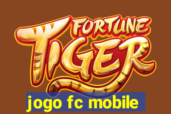 jogo fc mobile