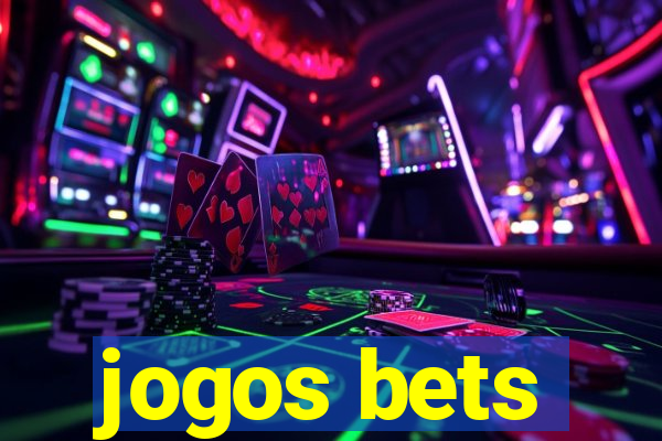 jogos bets