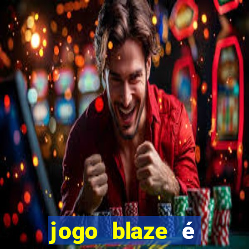 jogo blaze é legal no brasil