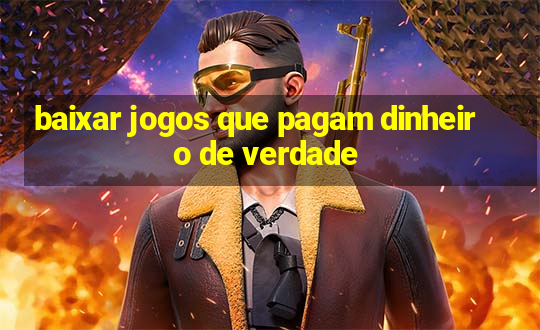 baixar jogos que pagam dinheiro de verdade