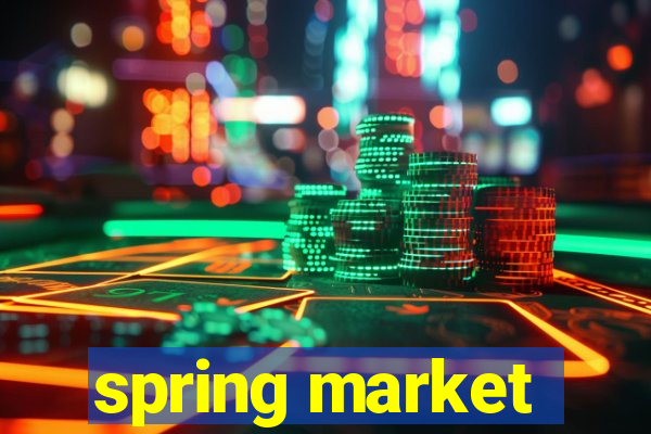 spring market