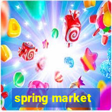 spring market