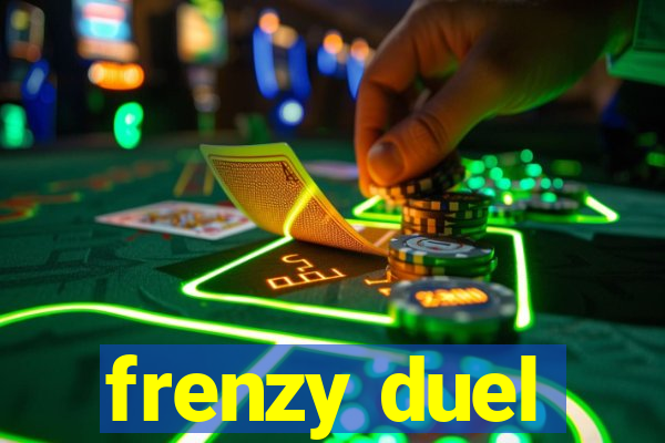 frenzy duel