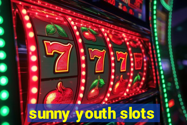 sunny youth slots