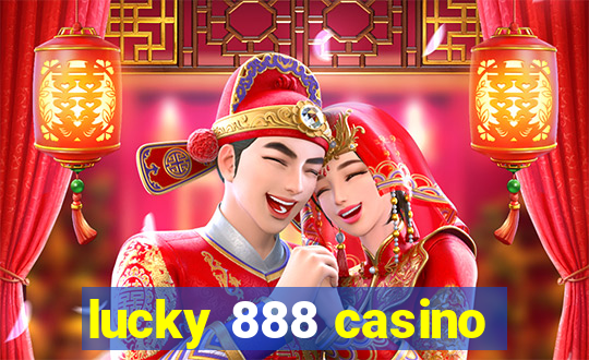 lucky 888 casino