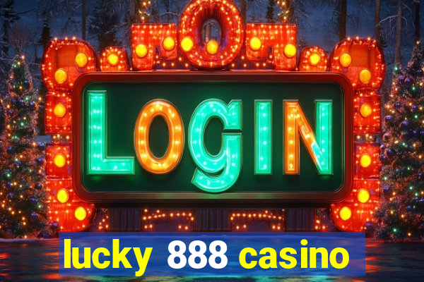 lucky 888 casino