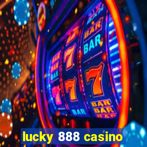 lucky 888 casino