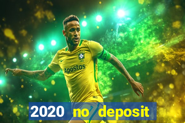 2020 no deposit casino codes