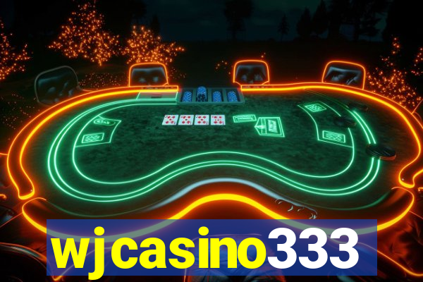 wjcasino333