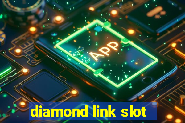 diamond link slot