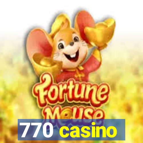 770 casino