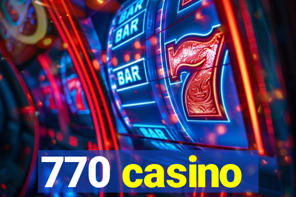 770 casino