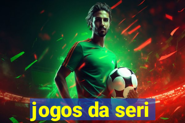 jogos da seri