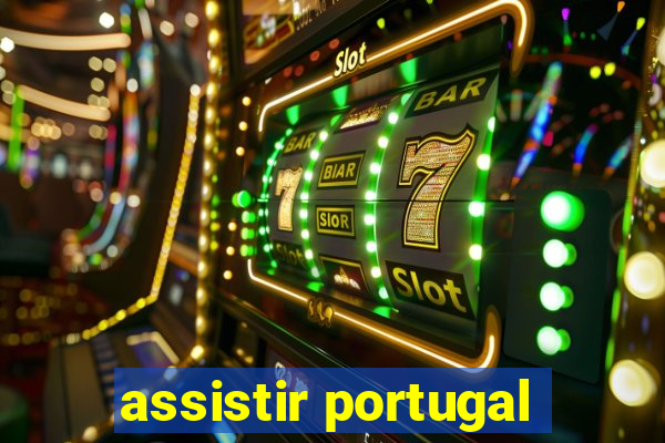 assistir portugal