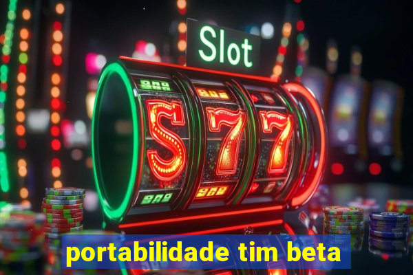 portabilidade tim beta