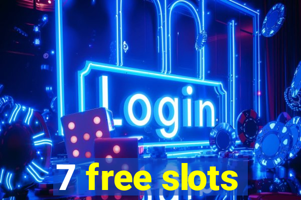 7 free slots