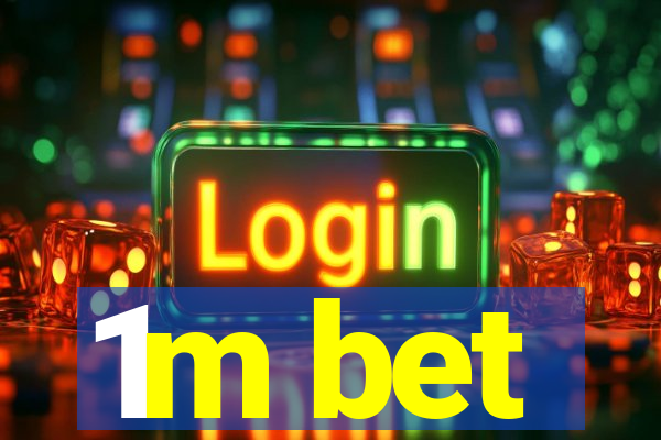 1m bet