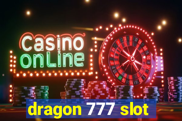 dragon 777 slot