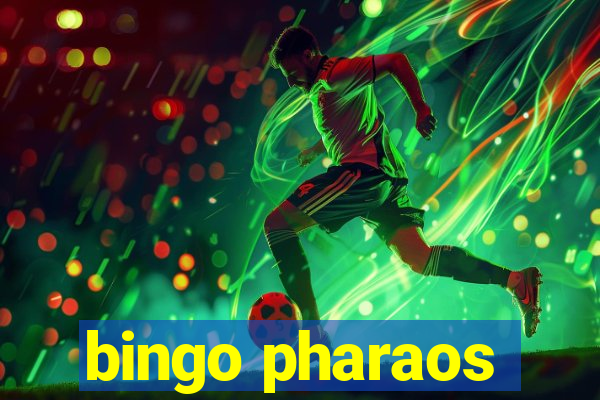 bingo pharaos