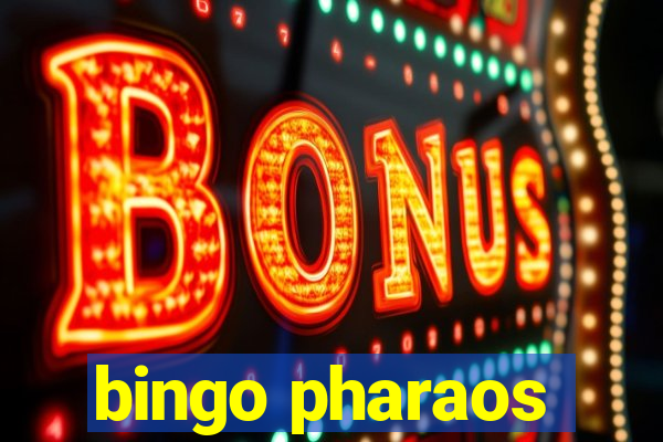 bingo pharaos