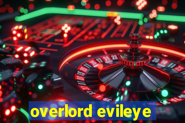 overlord evileye