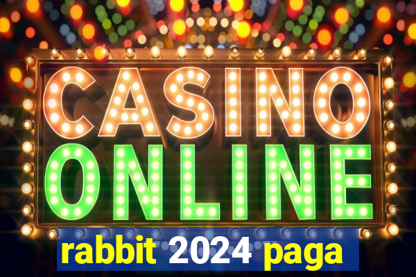 rabbit 2024 paga