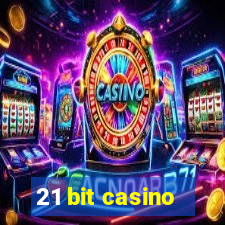 21 bit casino