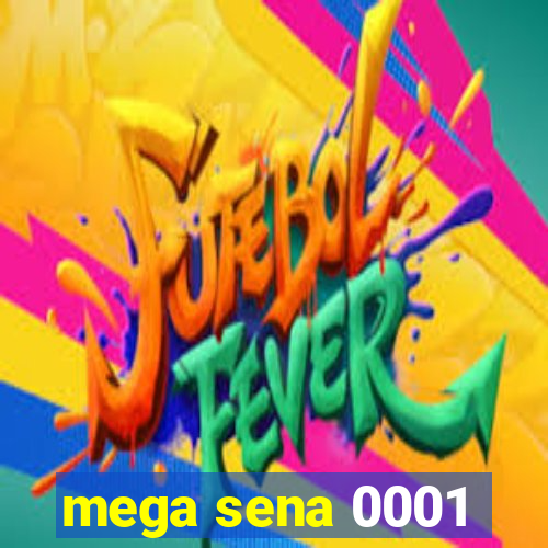 mega sena 0001