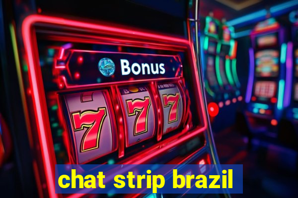 chat strip brazil