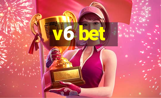 v6 bet