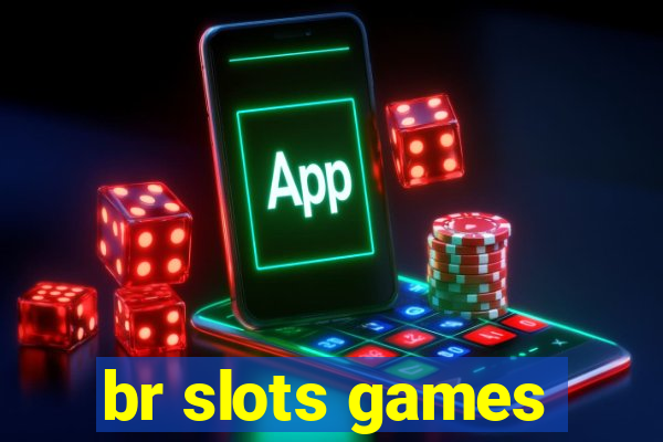 br slots games