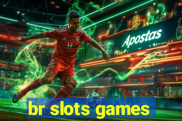 br slots games