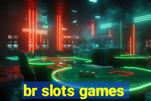 br slots games