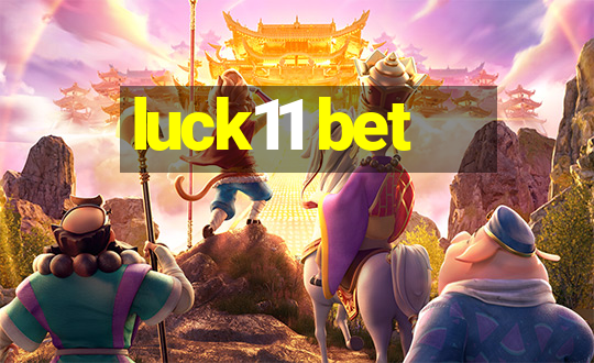 luck11 bet