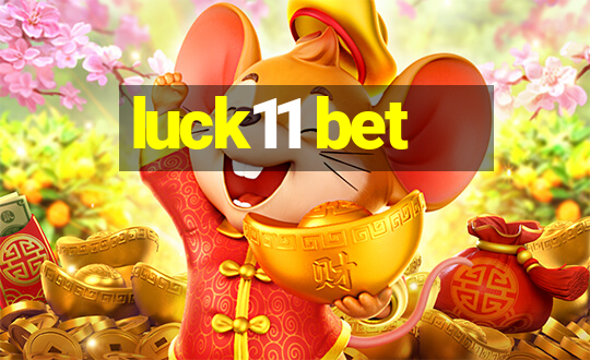 luck11 bet