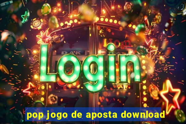 pop jogo de aposta download