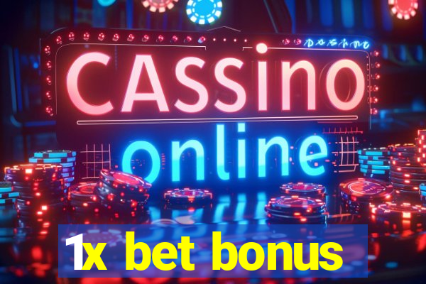 1x bet bonus