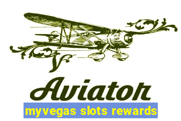 myvegas slots rewards